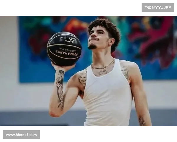 拉梅尔鲍尔的三球现象：从篮球天才到独特品牌塑造的传奇之路